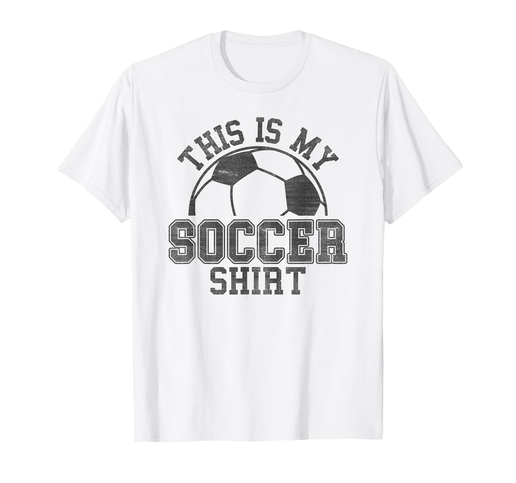 Trendy This Is My Soccer Distressed Big T-Shirt - Graphic Print Unisex - T-Shirt, Sweatshirt, Hoodie