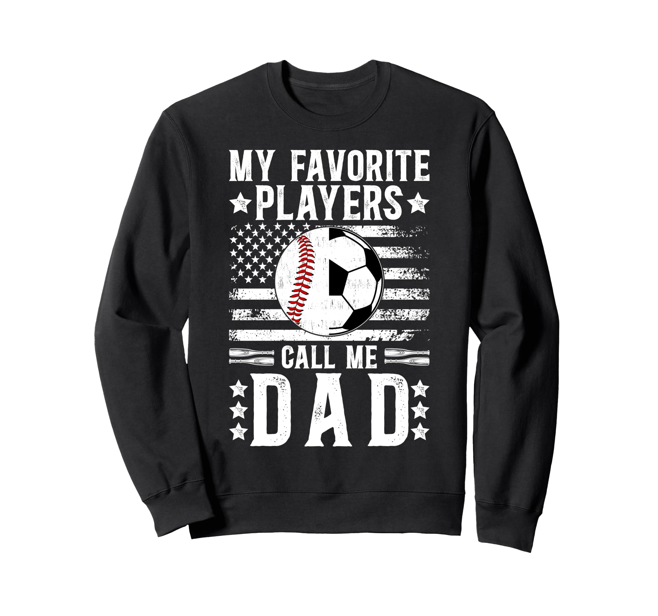 My Favorite Players Call Me Dad Sweatshirt - Aesthetic Graphic Unisex - T-Shirt, Sweatshirt, Hoodie
