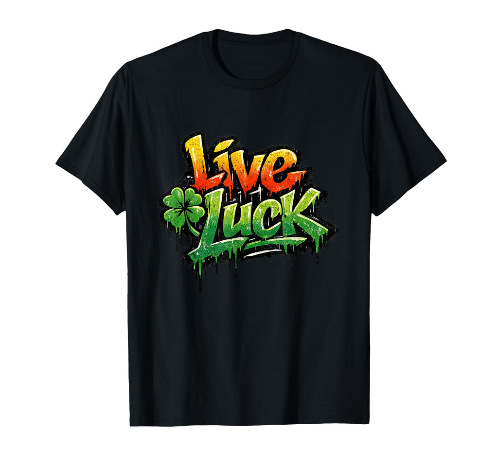 Live Luck 90S Graffiti Drip Skater Urban T-Shirt - Graphic Print Unisex - T-Shirt, Sweatshirt, Hoodie