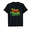 Live Luck 90S Graffiti Drip Skater Urban T-Shirt - Graphic Print Unisex - T-Shirt, Sweatshirt, Hoodie