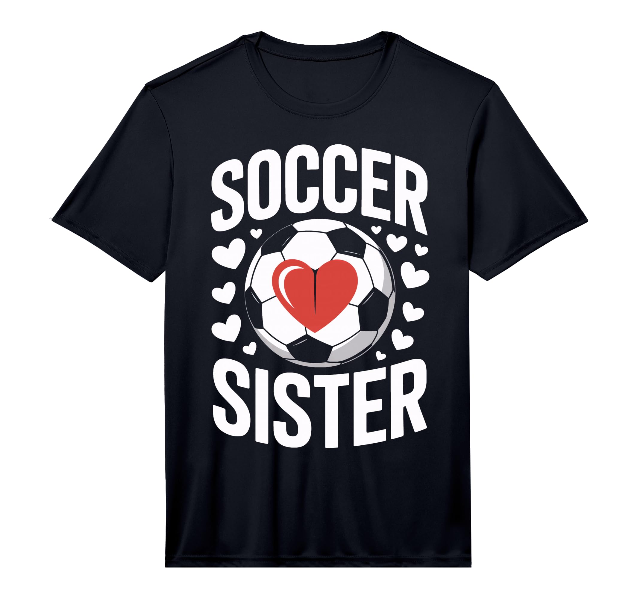 Soccer Sister Heart Soccer Sibling T-Shirt - Novelty Apparel for Adults - T-Shirt, Sweatshirt, Hoodie
