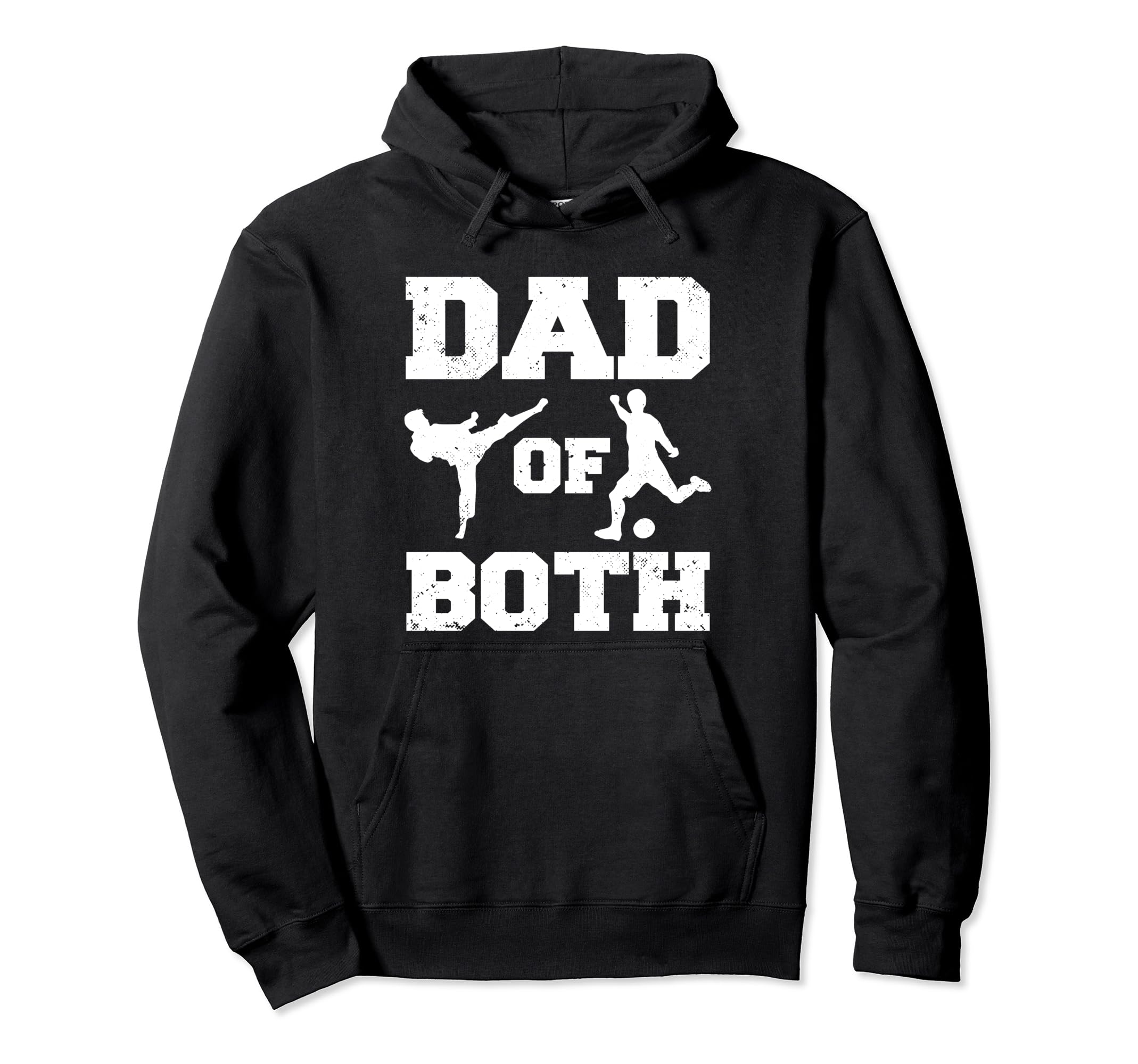 Dad Both Funny Taekwondo Soccer Dad Hoodie - Casual Everyday Wear Unisex - T-Shirt, Sweatshirt, Hoodie