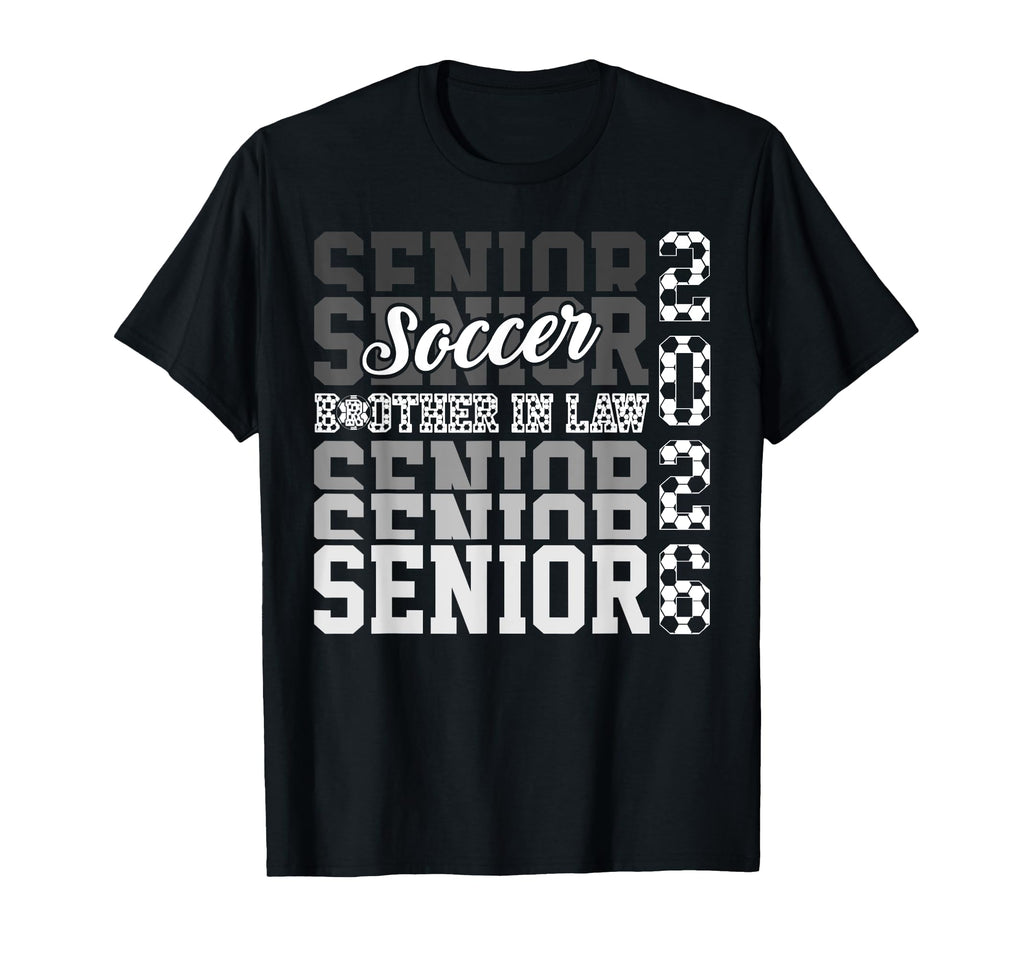 2026 Soccer Senior Brother Law T-Shirt - Unique Graphic Men Women - T-Shirt, Sweatshirt, Hoodie