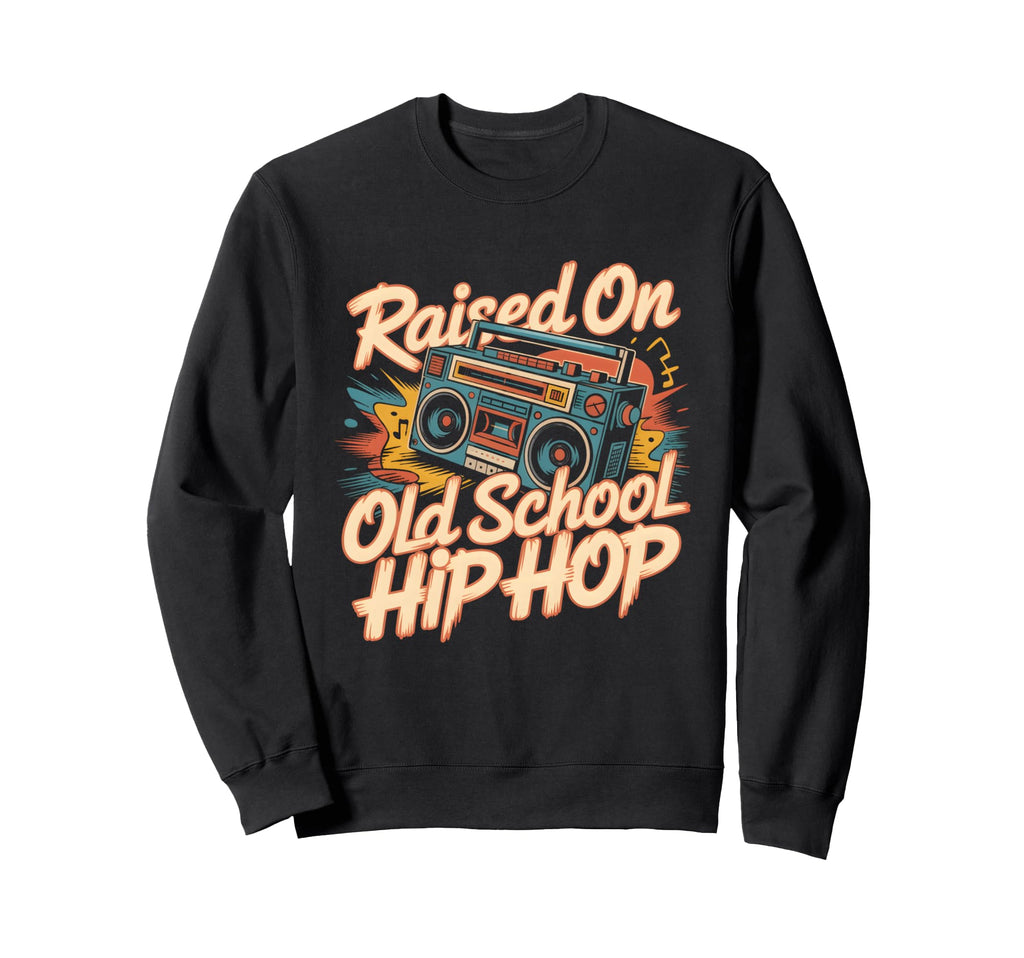Raised Old School Hip Hop Graffiti Rap Sweatshirt - Graphic Print Unisex - T-Shirt, Sweatshirt, Hoodie
