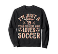 Soccer Lover Im Just 19 Year Old Sweatshirt - Custom Art Print for Adults - T-Shirt, Sweatshirt, Hoodie