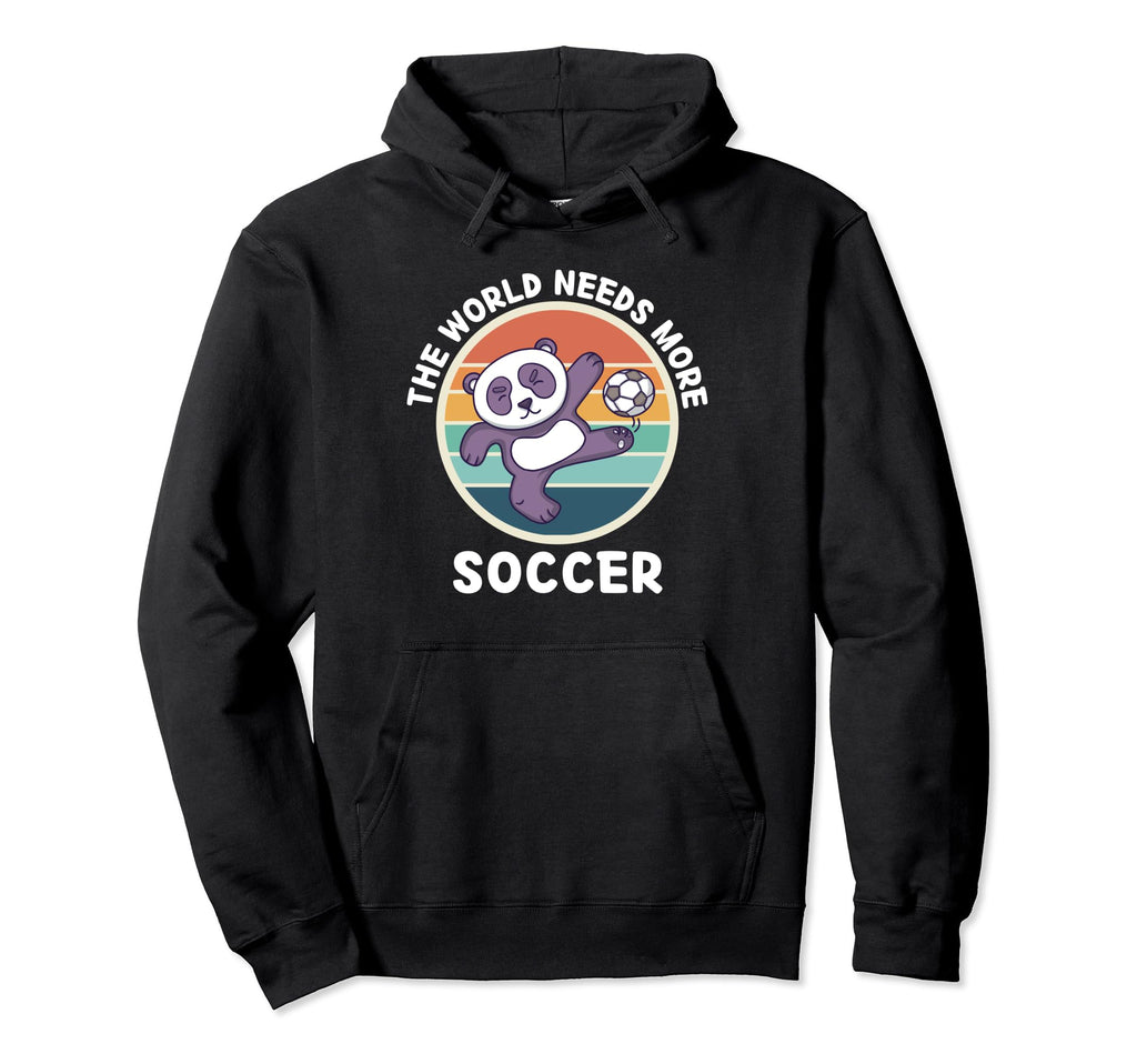 Panda World Needs More Soccer Soccer Hoodie - Aesthetic Graphic for Adults - T-Shirt, Sweatshirt, Hoodie