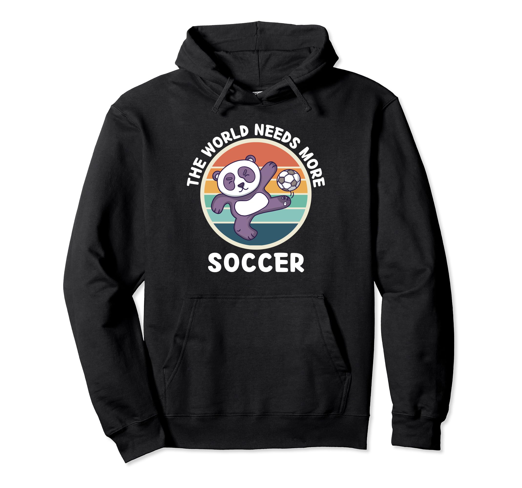 Panda World Needs More Soccer Soccer Hoodie - Aesthetic Graphic for Adults - T-Shirt, Sweatshirt, Hoodie