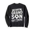 Thats My Grandson Out There Sweatshirt - Custom Art Print for Adults - T-Shirt, Sweatshirt, Hoodie