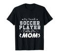 My Favorite Soccer Player Calls Me Mom T-Shirt - Aesthetic Graphic Unisex - T-Shirt, Sweatshirt, Hoodie
