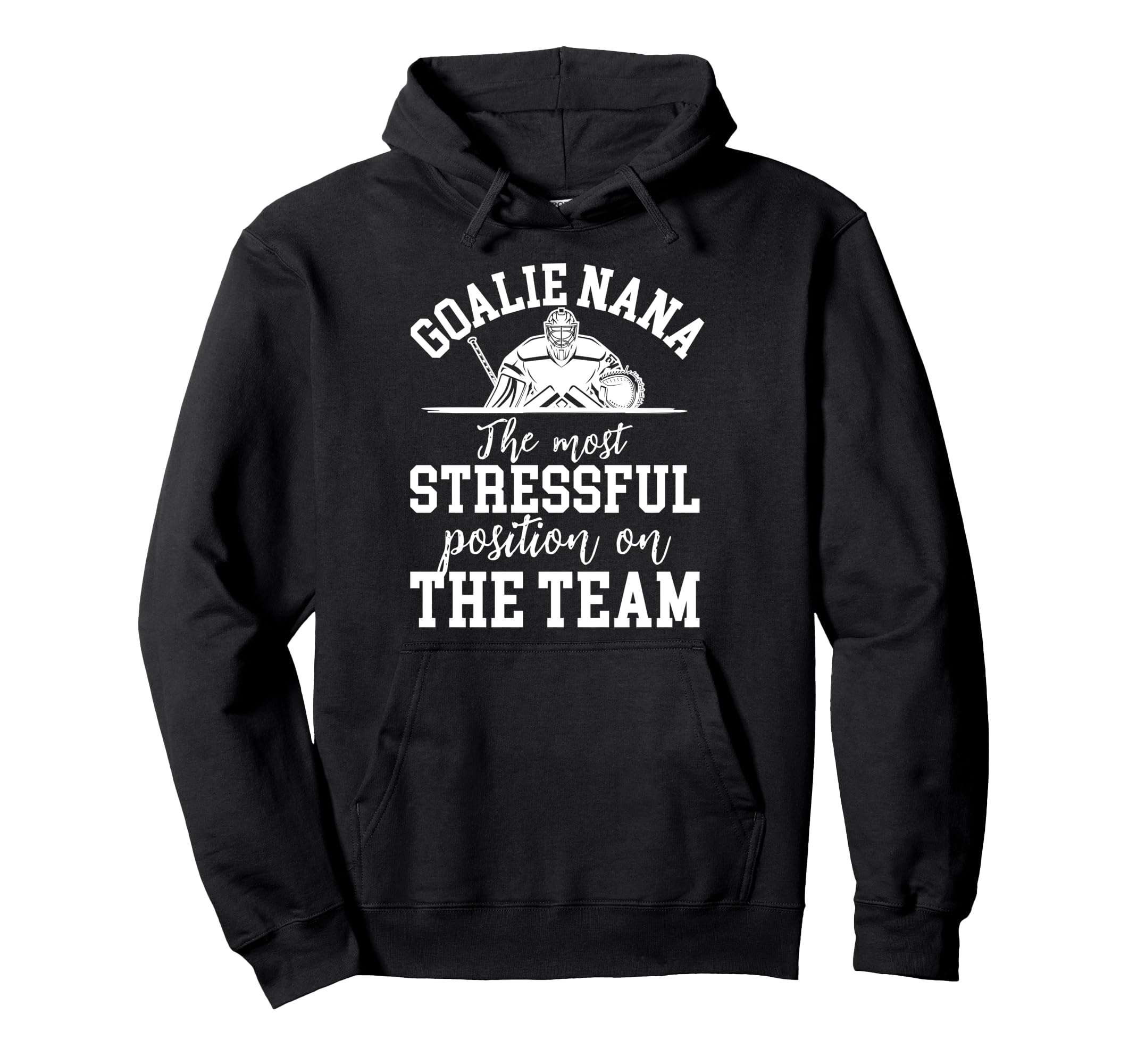 Funny Hockey Goalie Nana Hockey Hoodie - Streetwear Style for Adults - T-Shirt, Sweatshirt, Hoodie
