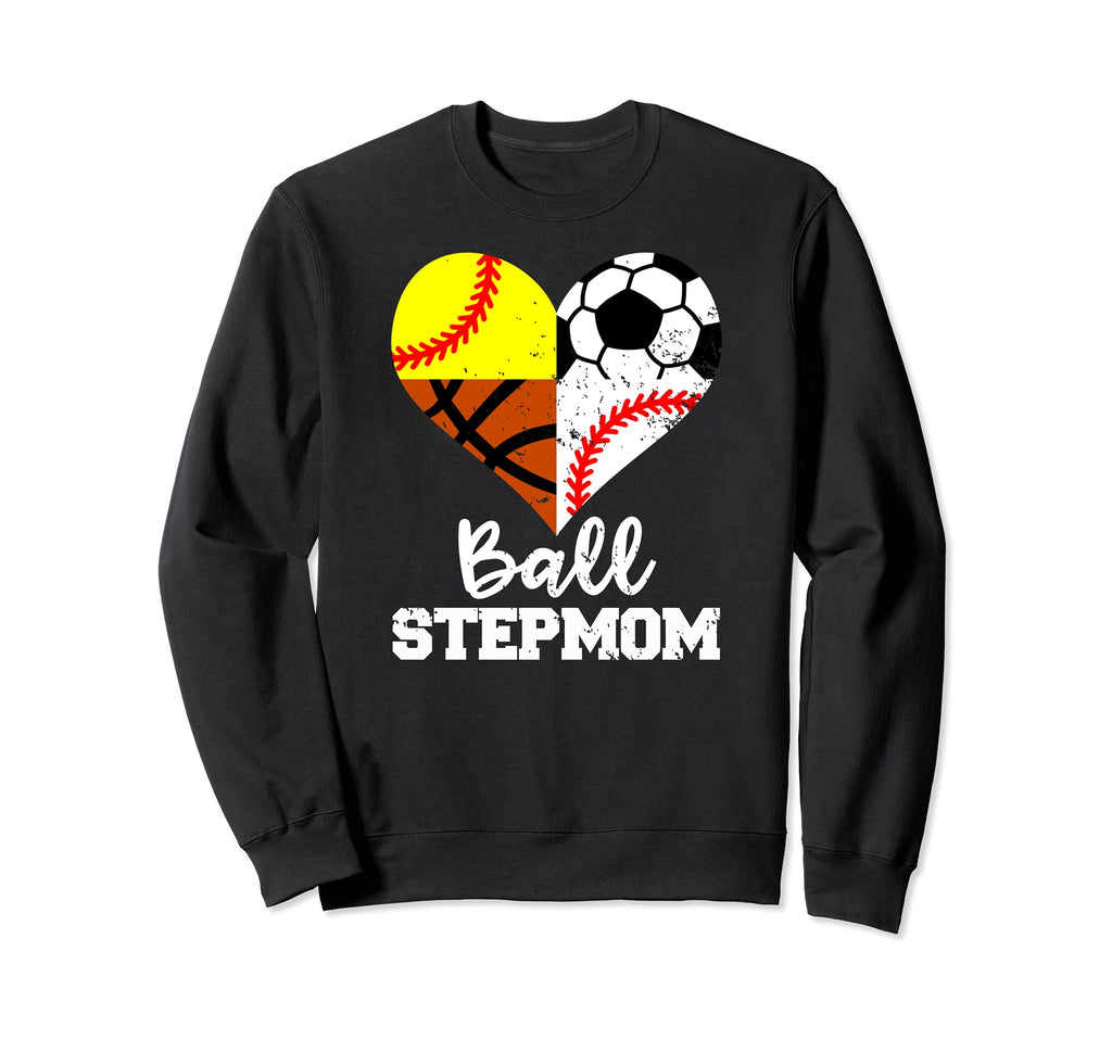 Ball Stepmom Funny Soccer Baseball Sweatshirt - Novelty Apparel Unisex - T-Shirt, Sweatshirt, Hoodie