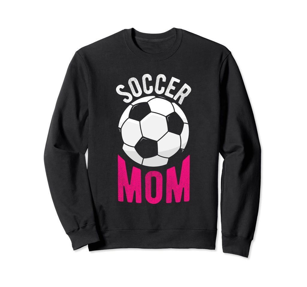 Soccer Mom Soccer Football Mom Sweatshirt - Trendy Graphic Men Women - T-Shirt, Sweatshirt, Hoodie
