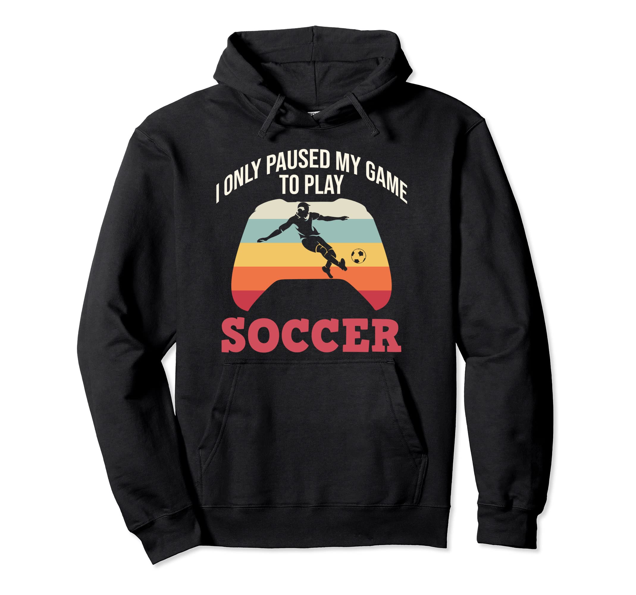 Paused Game To Play Soccer Sports Hoodie - Trendy Graphic for Adults - T-Shirt, Sweatshirt, Hoodie