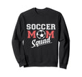 Soccer Mom Squad Sports Player Sweatshirt - Fun Novelty Design Men Women - T-Shirt, Sweatshirt, Hoodie