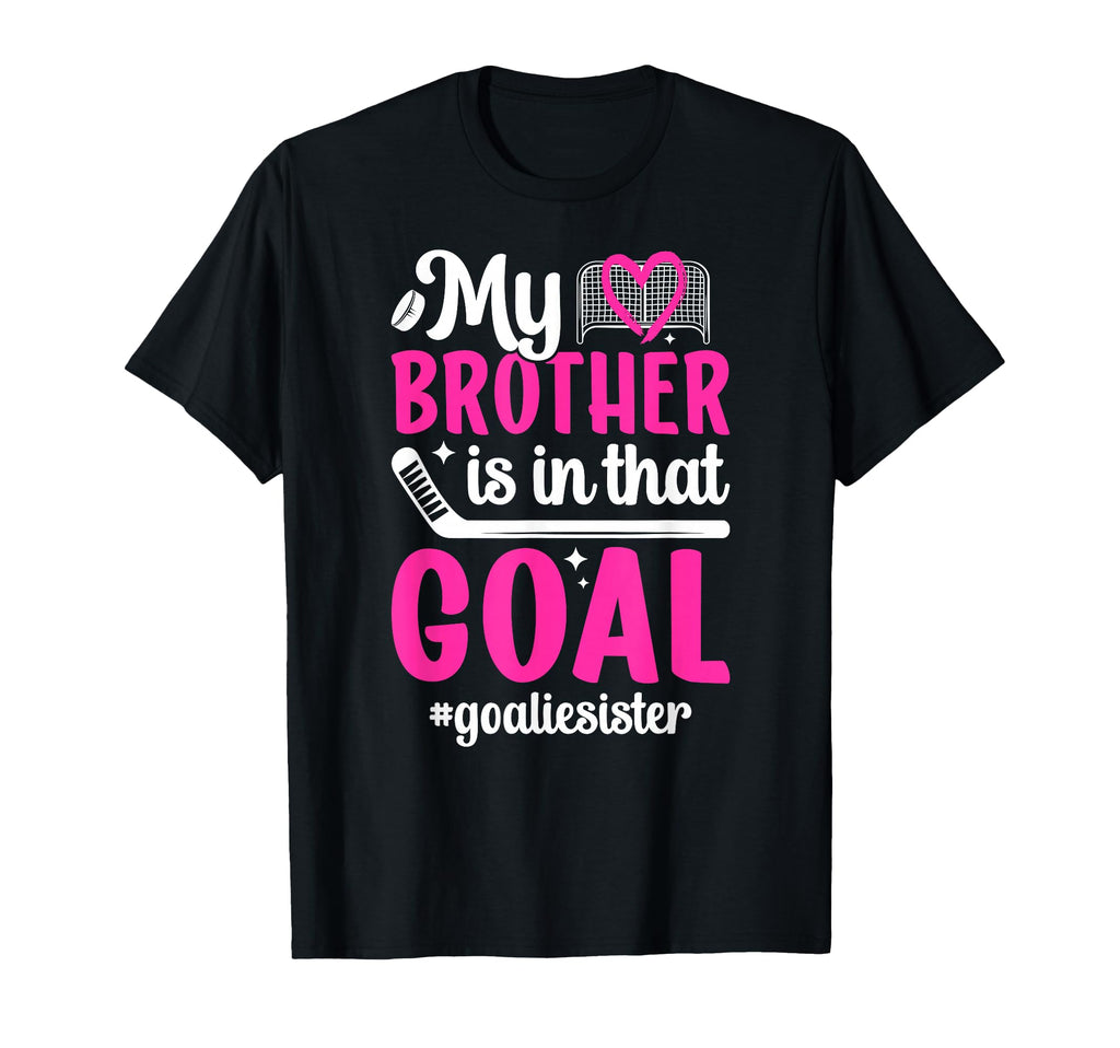 Proud Ice Hockey Goalie Sister Hockey T-Shirt - Graphic Print for Adults - T-Shirt, Sweatshirt, Hoodie