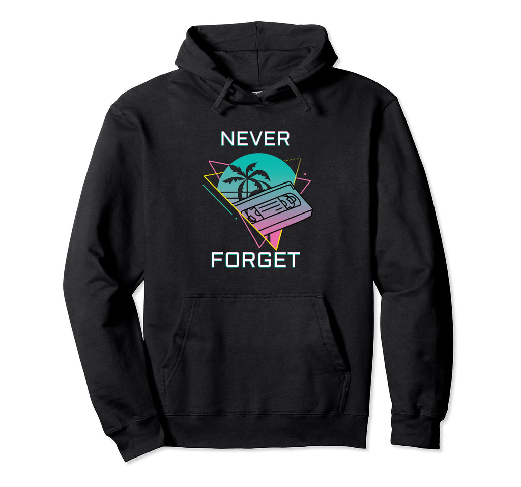 Never Forget Vhs Hoodie - Trendy Graphic Men Women - T-Shirt, Sweatshirt, Hoodie