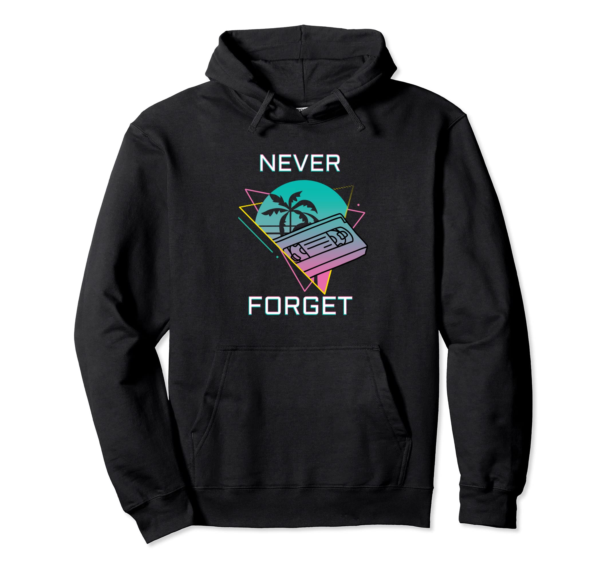 Never Forget Vhs Hoodie - Trendy Graphic Men Women - T-Shirt, Sweatshirt, Hoodie