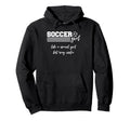 Soccer Like Normal But Way Cooler Hoodie - Trendy Graphic Unisex - T-Shirt, Sweatshirt, Hoodie