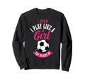 We Love Soccer Gifts Sweatshirt - Streetwear Style Men Women - T-Shirt, Sweatshirt, Hoodie