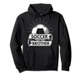 Soccer Brother Player Goalie Game Ball Hoodie - Trendy Graphic for Adults - T-Shirt, Sweatshirt, Hoodie