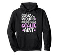 Crazy Proud Hockey Goalie Aunt Hockey Keeper Hoodie - Graphic Print Unisex - T-Shirt, Sweatshirt, Hoodie