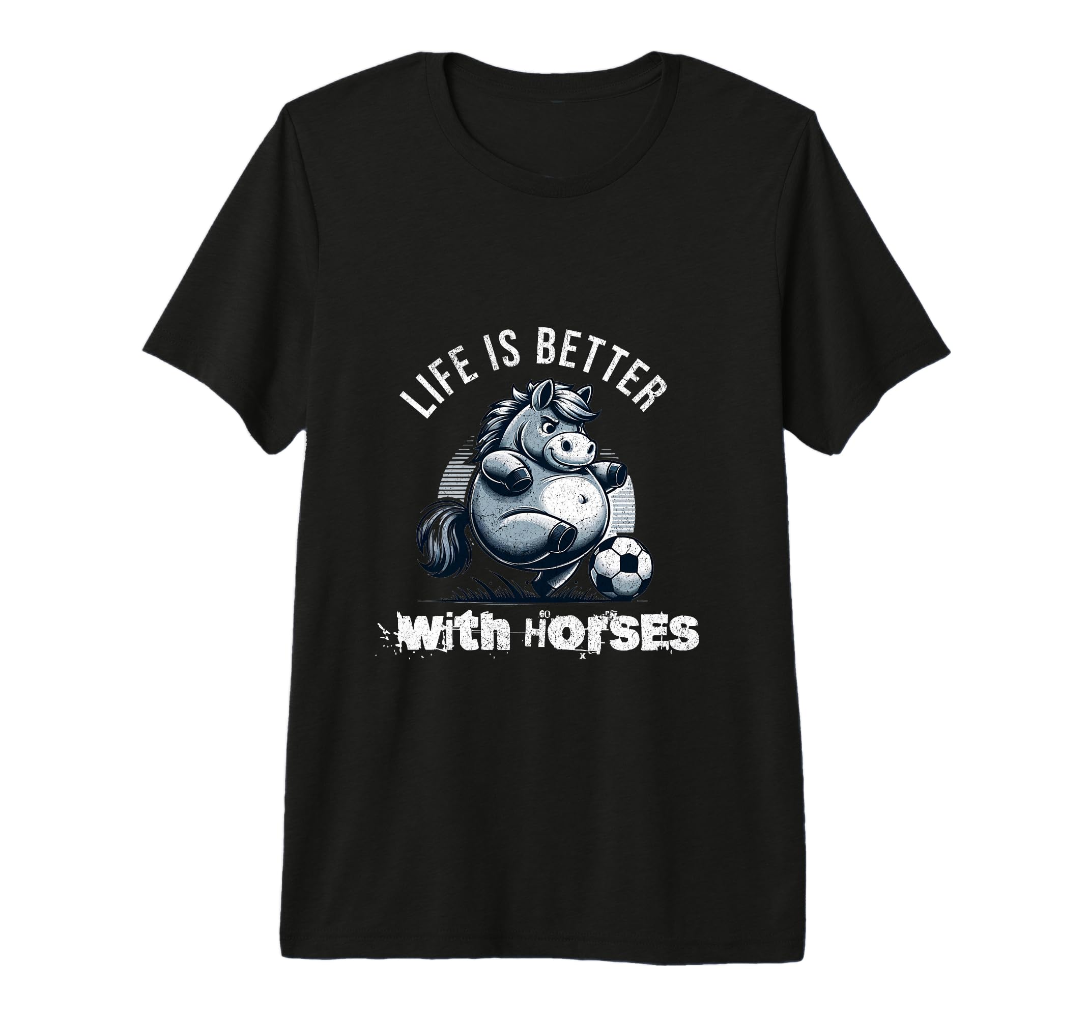 Life Is Better Horses Fun Cartoon Horse T-Shirt - Trendy Graphic Men Women - T-Shirt, Sweatshirt, Hoodie