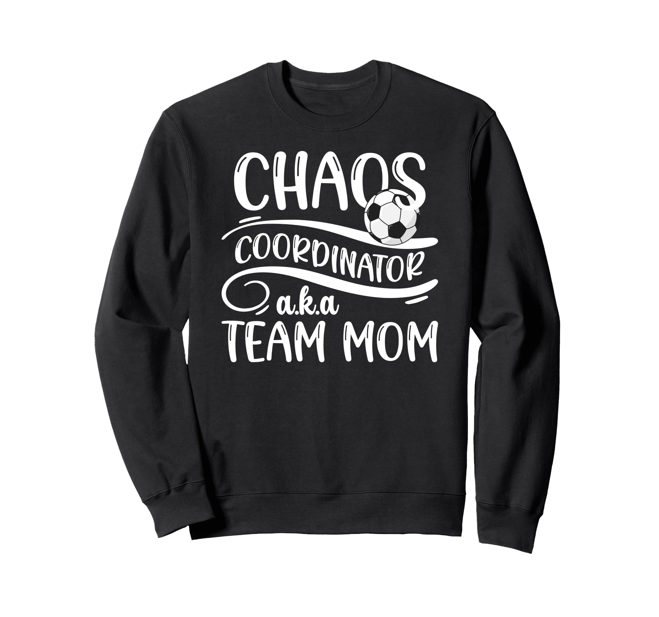 Chaos Coordinator Soccer Team Mom Sweatshirt - Minimalist Print Men Women - T-Shirt, Sweatshirt, Hoodie