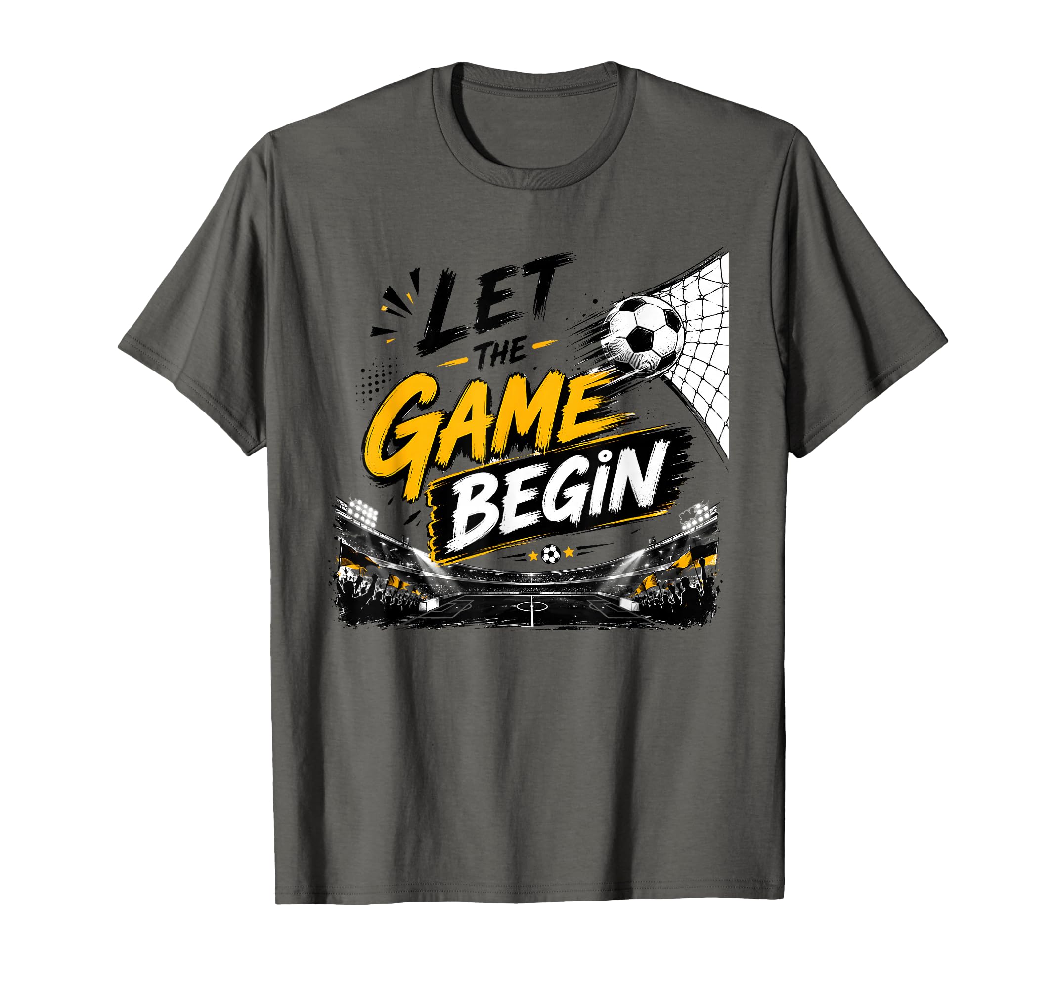 Let Game Begin Funny Soccer Matchday T-Shirt - Streetwear Style for Adults - T-Shirt, Sweatshirt, Hoodie