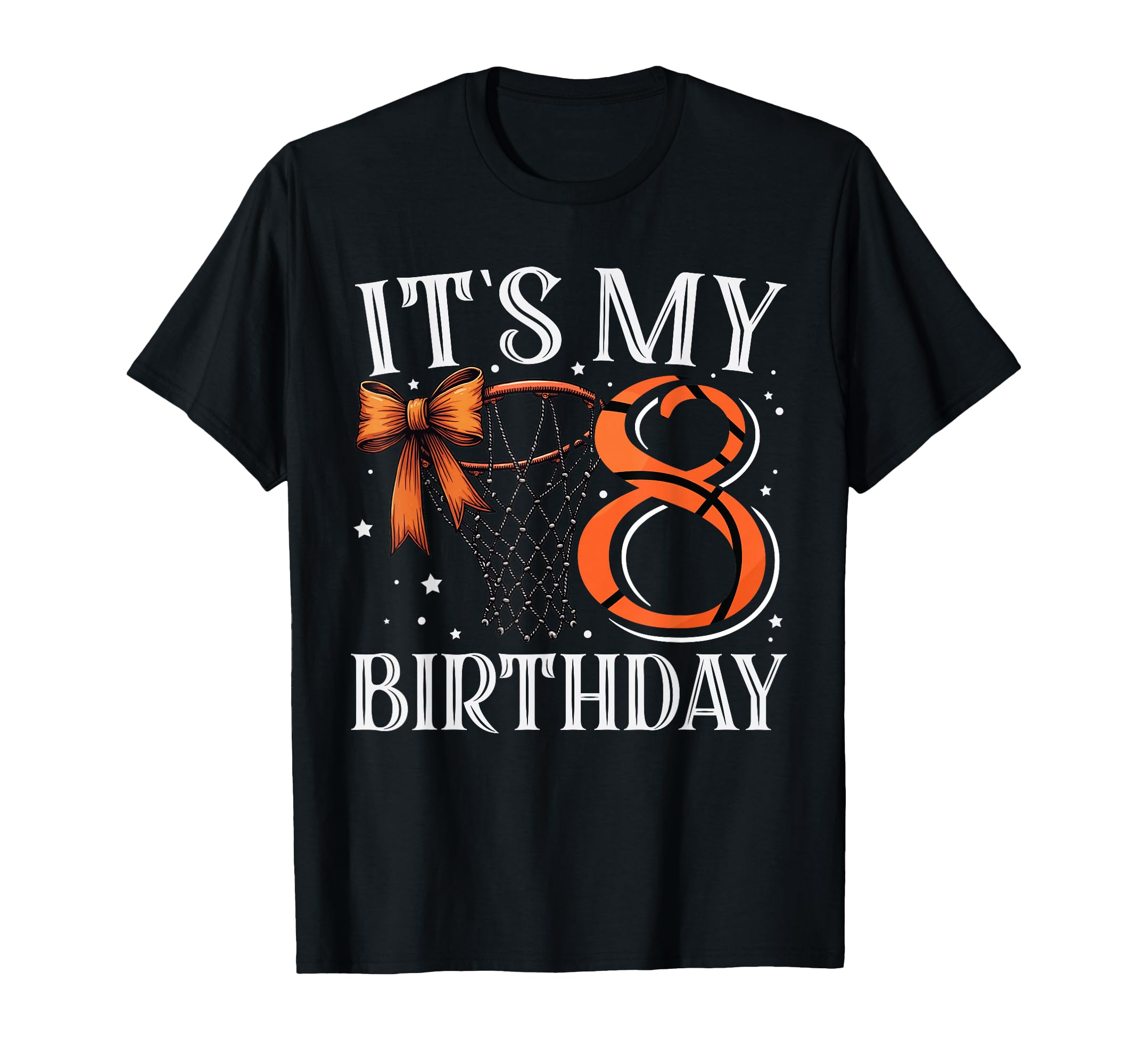 Its My Eight 8 Birthday Basketball T-Shirt - Casual Everyday Wear Unisex - T-Shirt, Sweatshirt, Hoodie
