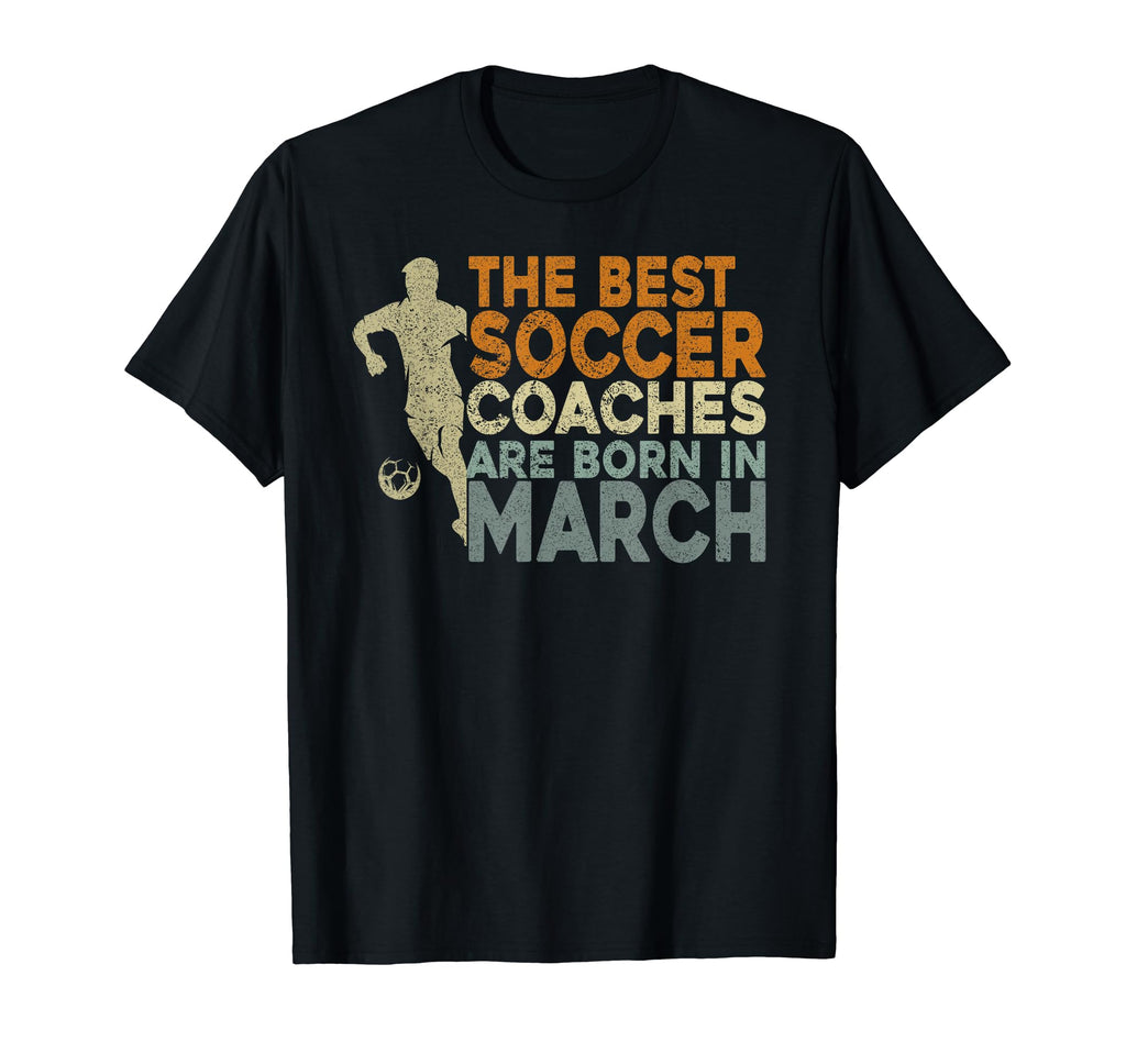 Soccer Coaching Training March Soccer T-Shirt - Novelty Apparel Men Women - T-Shirt, Sweatshirt, Hoodie