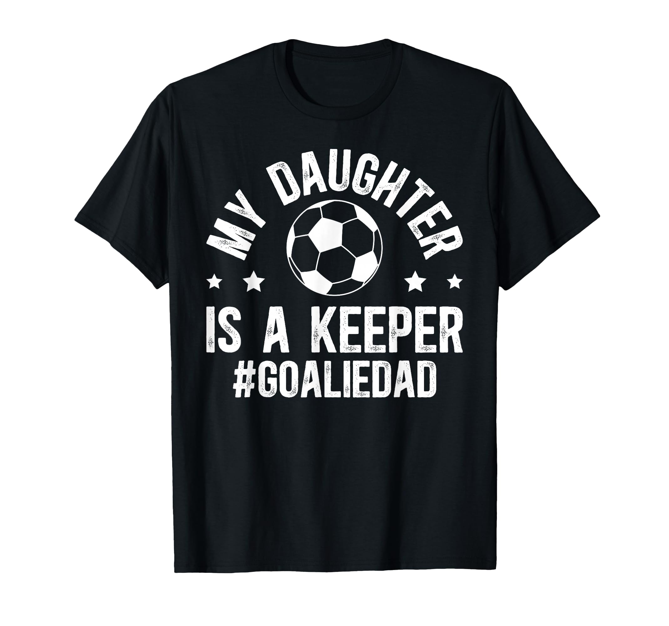 My Daughter Is Soccer Goalkeeper T-Shirt - Fun Novelty Design for Adults - T-Shirt, Sweatshirt, Hoodie