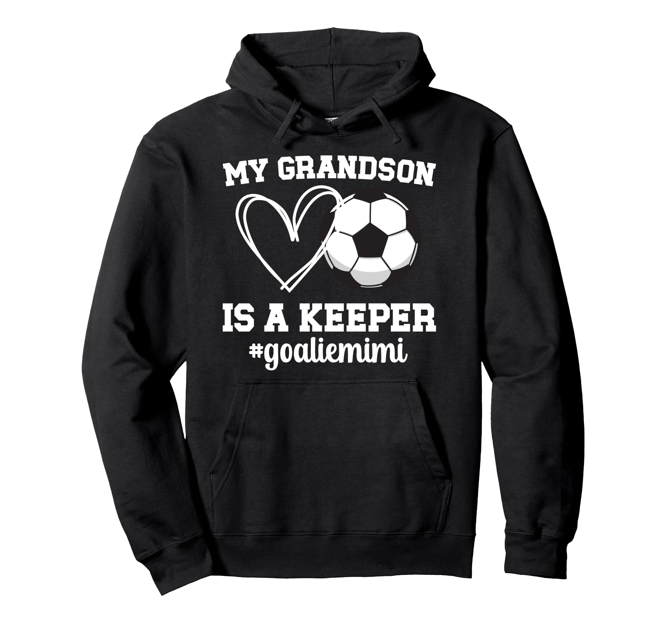 Proud Soccer Goalie Mimi Soccer Hoodie - Graphic Print for Adults - T-Shirt, Sweatshirt, Hoodie