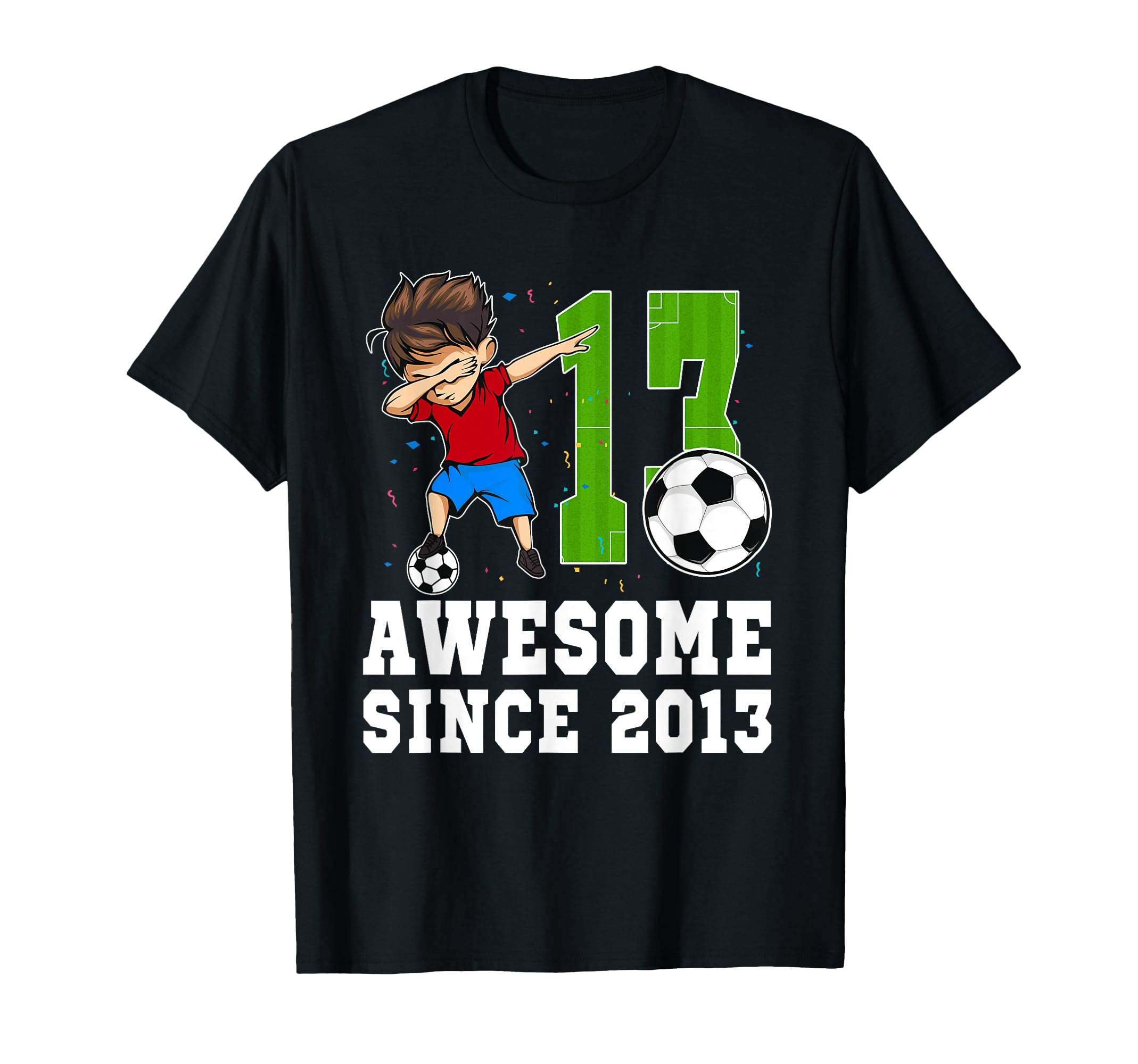 13 Year Old Birthday Soccer Player T-Shirt - Aesthetic Graphic for Adults - T-Shirt, Sweatshirt, Hoodie