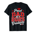 Proud Dad Class 2025 Graduate T-Shirt - Casual Everyday Wear for Adults - T-Shirt, Sweatshirt, Hoodie