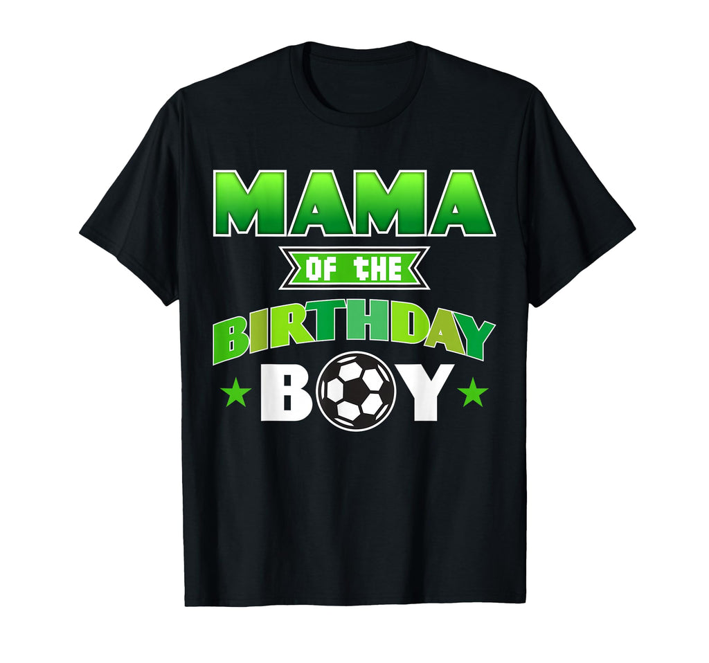 Mama Birthday Soccer Party Outfit T-Shirt - Custom Art Print Unisex - T-Shirt, Sweatshirt, Hoodie