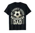 Fathers Day My Favorite Soccer T-Shirt - Aesthetic Graphic Men Women - T-Shirt, Sweatshirt, Hoodie