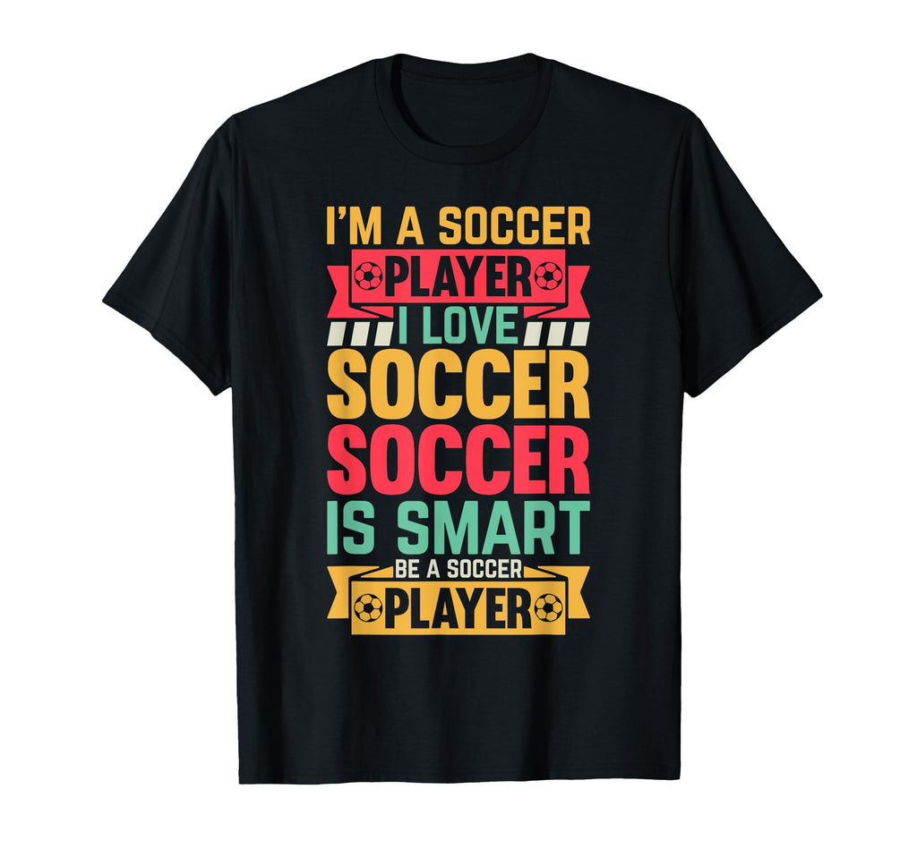 Soccer Lover Im Soccer Player T-Shirt - Minimalist Print for Adults - T-Shirt, Sweatshirt, Hoodie