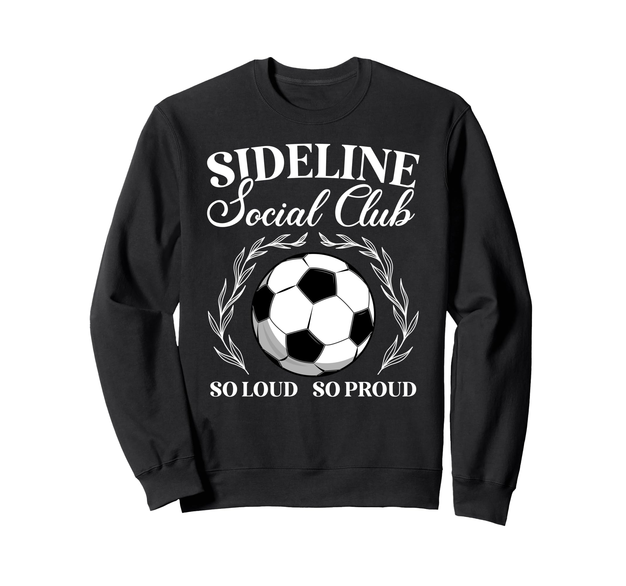So Proud Soccer Mom Soccer Sweatshirt - Casual Everyday Wear Men Women - T-Shirt, Sweatshirt, Hoodie