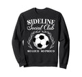 So Proud Soccer Mom Soccer Player Sweatshirt - Custom Art Print Men Women - T-Shirt, Sweatshirt, Hoodie