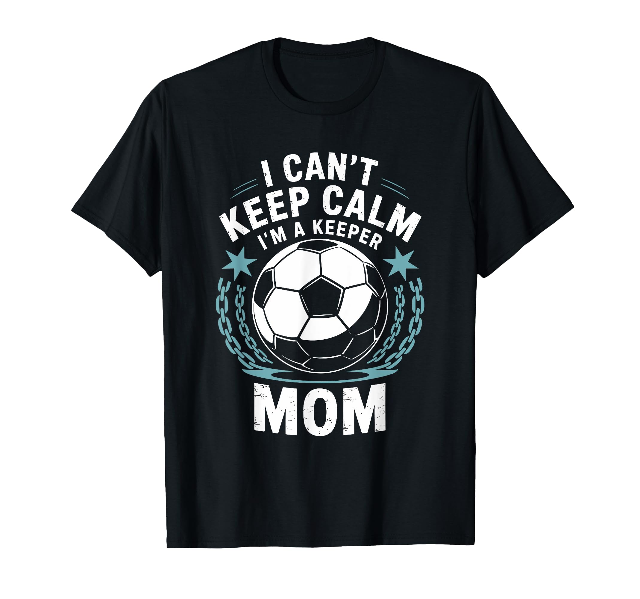 Team Soccer Lover I Cant Keep Calm Im T-Shirt - Graphic Print Men Women - T-Shirt, Sweatshirt, Hoodie