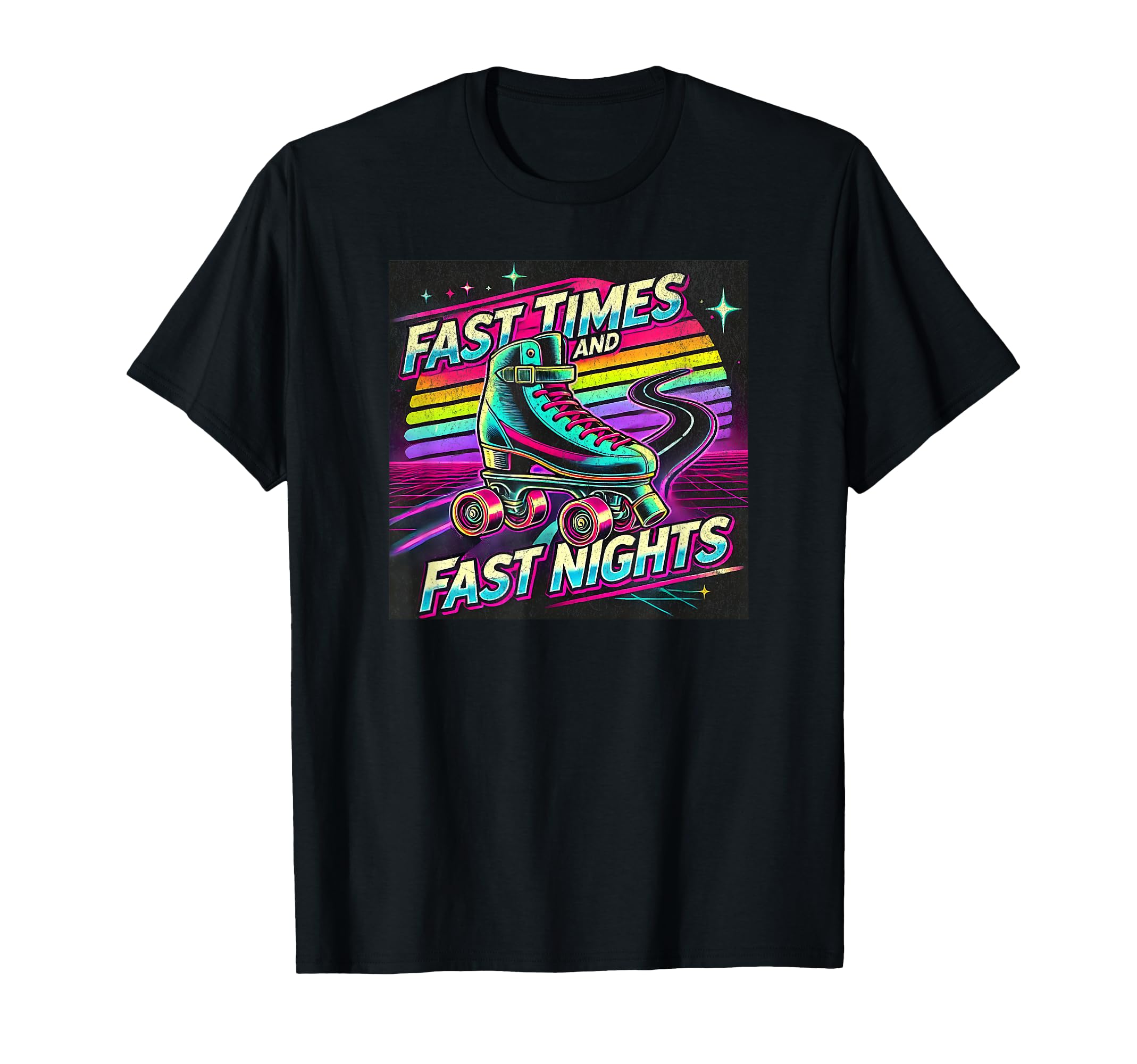 Fast Times And Fast Nights Roller Skate T-Shirt - Trendy Graphic Men Women - T-Shirt, Sweatshirt, Hoodie