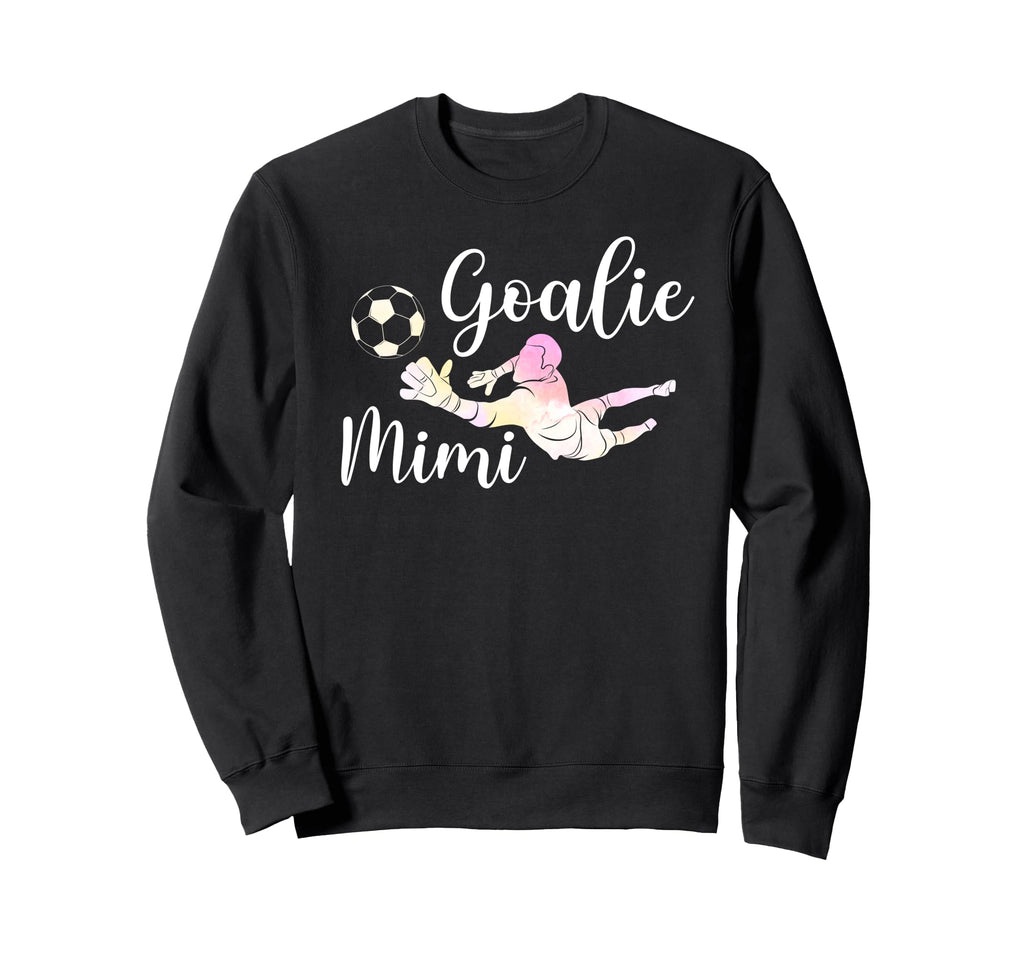 Soccer Goalie Mimi Soccer Keeper Mimi Sweatshirt - Graphic Print Men Women - T-Shirt, Sweatshirt, Hoodie