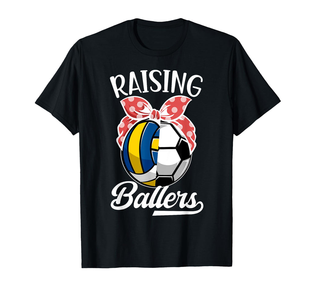 Raising Ballers Volleyball Soccer Mom T-Shirt - Minimalist Print Unisex - T-Shirt, Sweatshirt, Hoodie