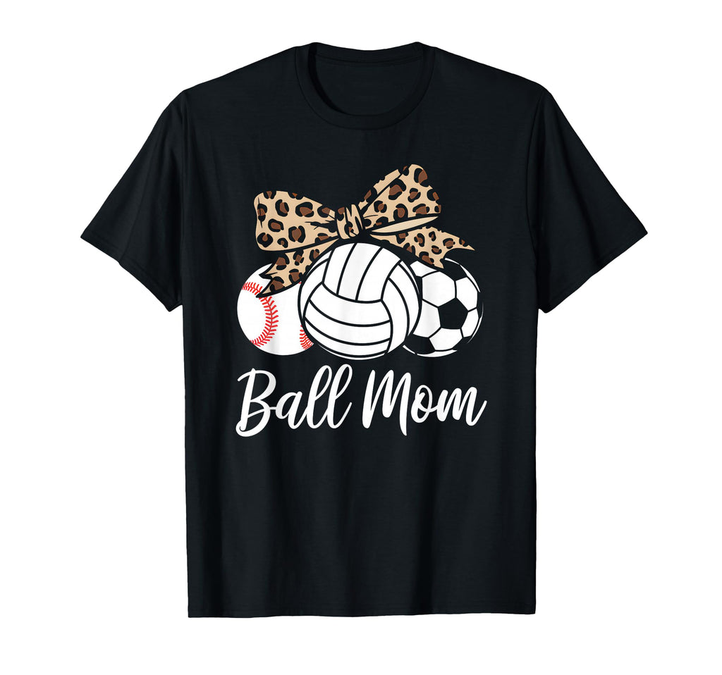 Ball Mom Baseball Volleyball Soccer T-Shirt - Aesthetic Graphic Unisex - T-Shirt, Sweatshirt, Hoodie
