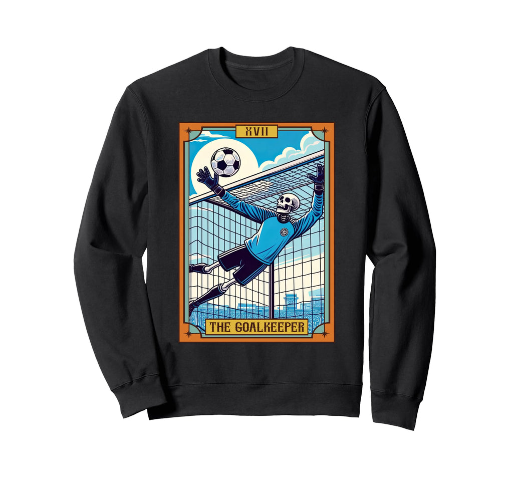 Funny Skeleton Goalkeeper Sweatshirt - Casual Everyday Wear for Adults - T-Shirt, Sweatshirt, Hoodie