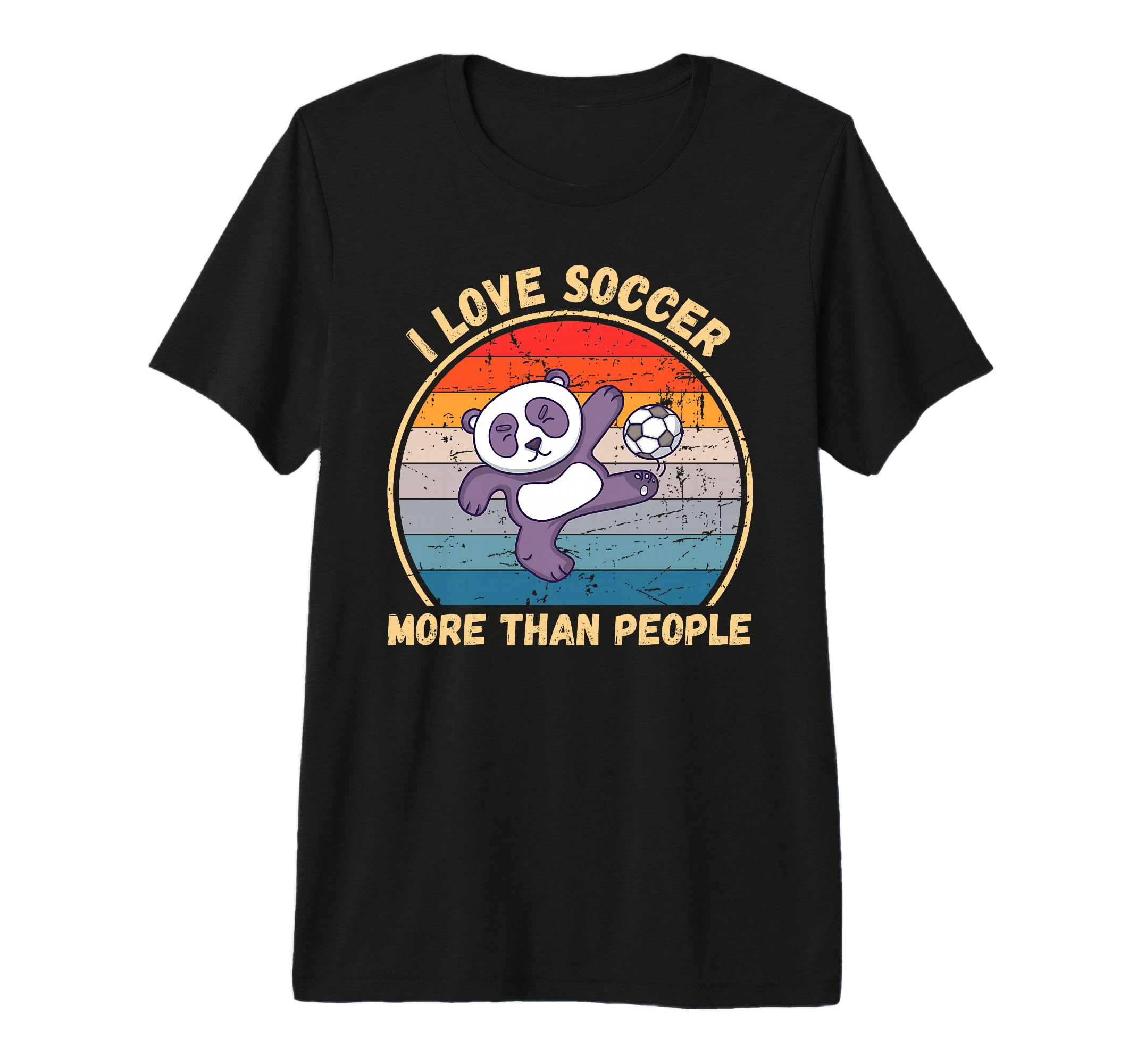 Panda I Love Soccer More Than People T-Shirt - Streetwear Style Unisex - T-Shirt, Sweatshirt, Hoodie
