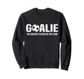 Funny Soccer Goalie Definition Sweatshirt - Novelty Apparel Unisex - T-Shirt, Sweatshirt, Hoodie