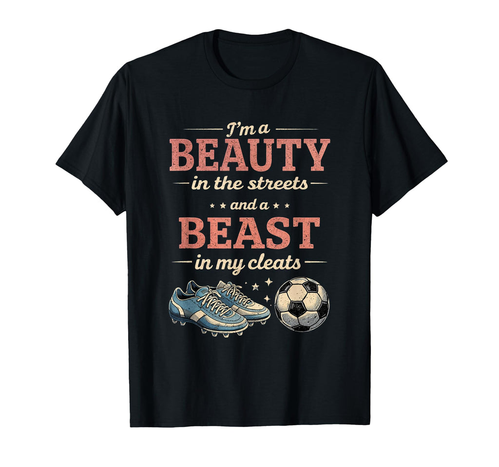 Soccer Beast My Cleats Soccer Player T-Shirt - Custom Art Print Men Women - T-Shirt, Sweatshirt, Hoodie