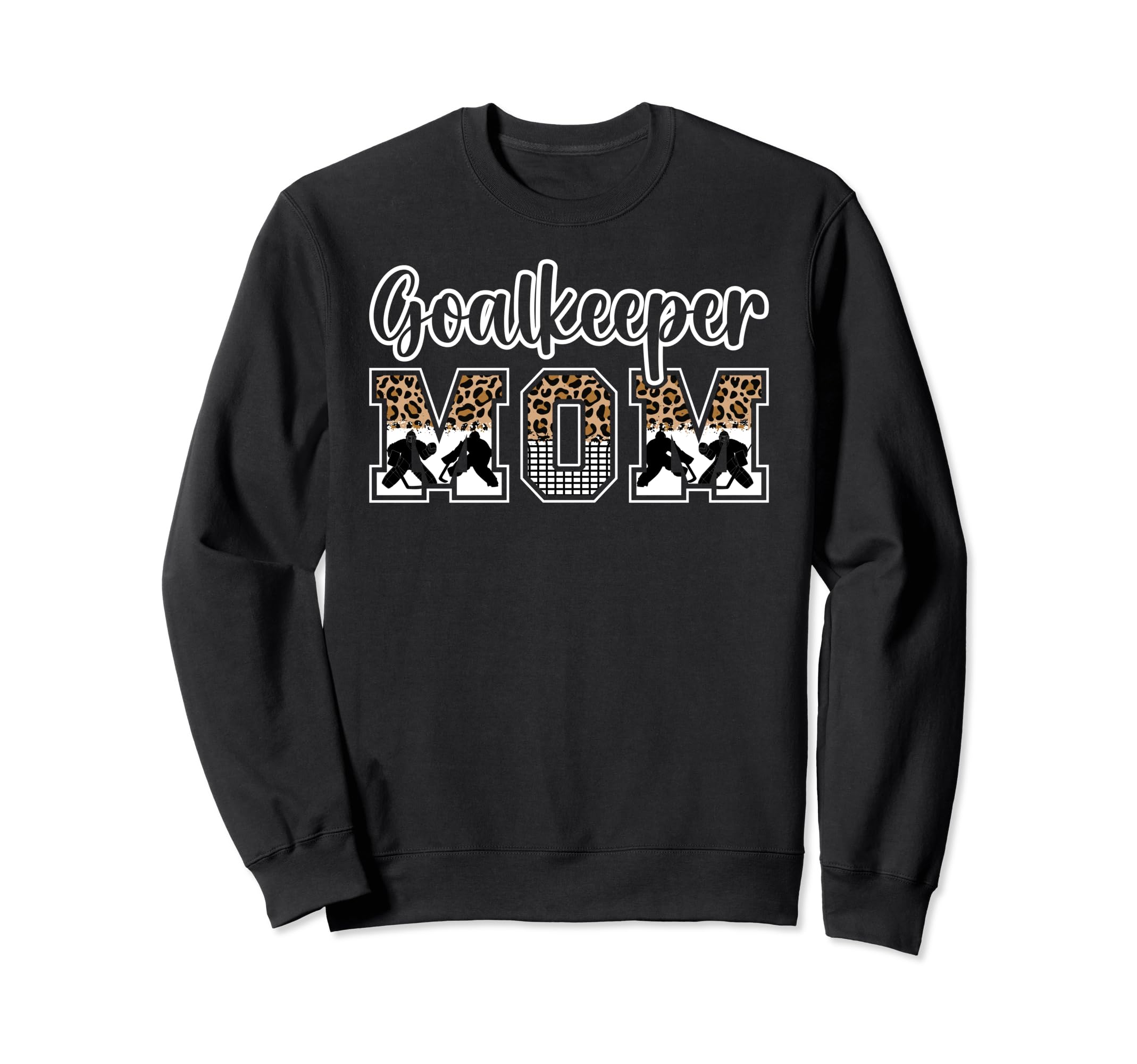 Ice Hockey Goalkeeper Mom Hockey Sweatshirt - Fun Novelty Design Unisex - T-Shirt, Sweatshirt, Hoodie