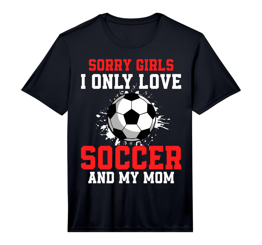 Valentines Day Soccer I Only Love Soccer T-Shirt - Novelty Apparel Unisex - T-Shirt, Sweatshirt, Hoodie